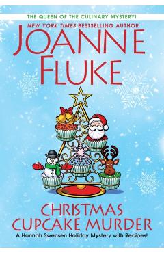 Christmas Cupcake Murder: A Festive & Delicious Christmas Cozy Mystery - Joanne Fluke