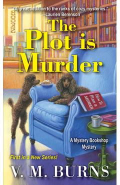 The Plot Is Murder - V. M. Burns