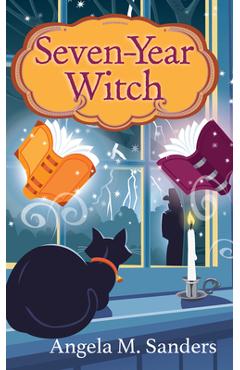 Seven-Year Witch - Angela M. Sanders