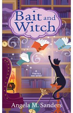 Bait and Witch - Angela M. Sanders