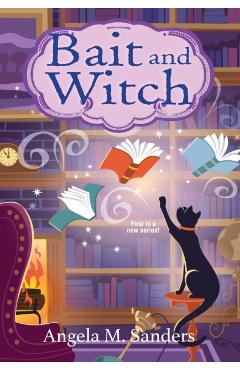 Bait and Witch - Angela M. Sanders