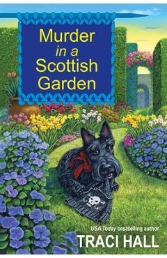 Murder in a Scottish Garden - Traci Hall