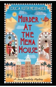Murder at the Mena House - Erica Ruth Neubauer