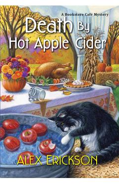 Death by Hot Apple Cider - Alex Erickson