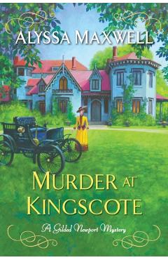 Murder at Kingscote - Alyssa Maxwell