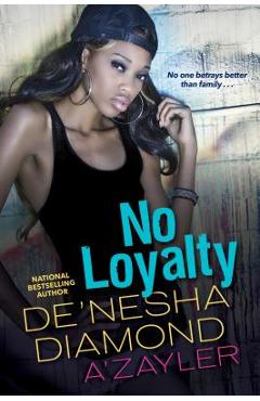 No Loyalty - De\'nesha Diamond