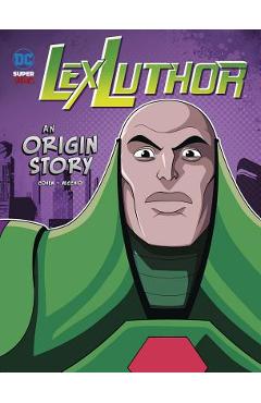 Lex Luthor: An Origin Story - Ivan Cohen