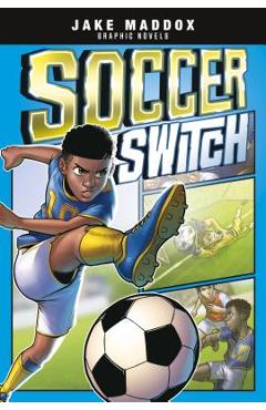 Soccer Switch - Jake Maddox