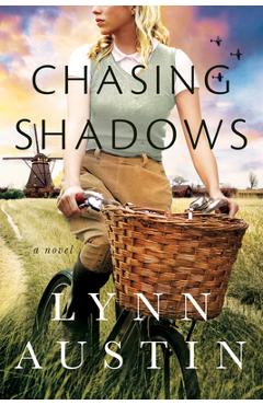 Chasing Shadows - Lynn Austin