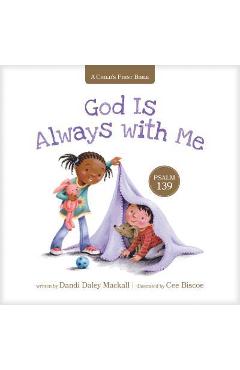 God Is Always with Me: Psalm 139 - Dandi Daley Mackall
