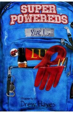 Super Powereds: Year 1 - Drew Hayes