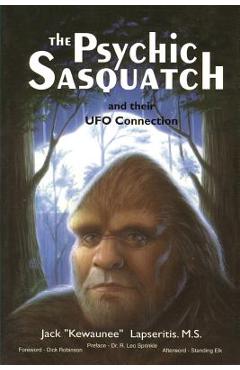 The Psychic Sasquatch and their UFO Connection - Kewaunee Lapseritis Ms