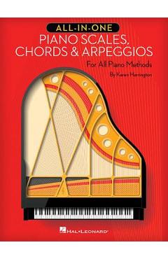 All-In-One Piano Scales, Chords & Arpeggios: For All Piano Methods - Karen Harrington