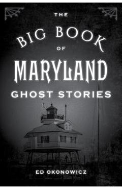 The Big Book of Maryland Ghost Stories