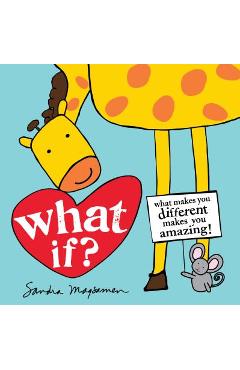 What If?: What Makes You Different Makes You Amazing! - Sandra Magsamen
