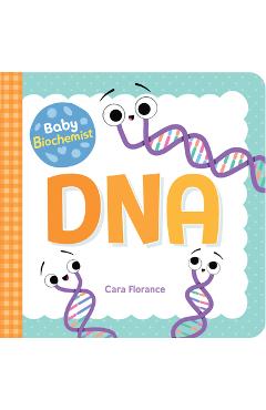 Baby Biochemist: DNA