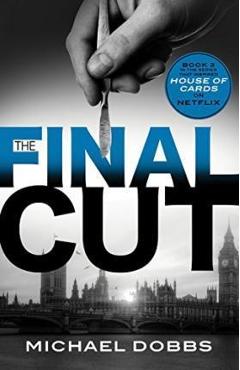 The Final Cut - Michael Dobbs