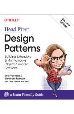 Head First Design Patterns: Building Extensible and Maintainable Object-Oriented Software - Eric Freeman