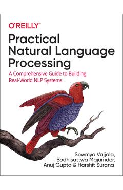 Practical Natural Language Processing: A Comprehensive Guide to Building Real-World Nlp Systems - Sowmya Vajjala - Imagine 1