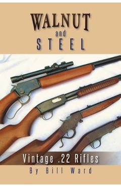 Walnut and Steel: Vintage .22 Rifles - Bill Ward