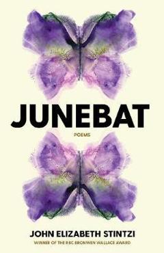 Junebat - John Elizabeth Stintzi