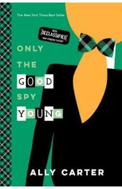 Only the Good Spy Young - Ally Carter