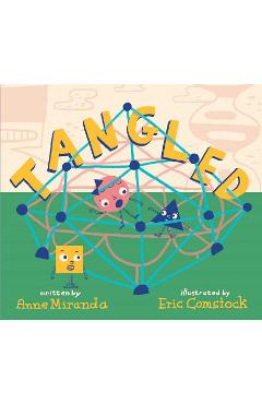 Tangled: A Story about Shapes - Anne Miranda