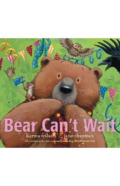 Bear Can\'t Wait - Karma Wilson