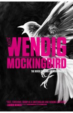 Mockingbird, Volume 2 - Chuck Wendig