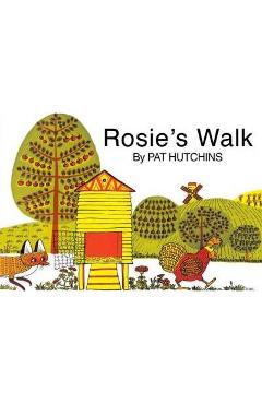 Rosie\'s Walk - Pat Hutchins
