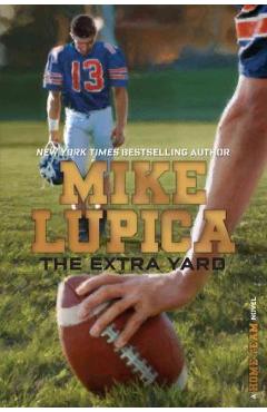 The Extra Yard - Mike Lupica