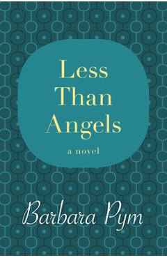 Less Than Angels - Barbara Pym