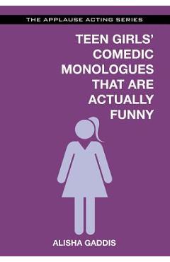 Teen Girls\' Comedic Monologues That Are Actually Funny - Alisha Gaddis