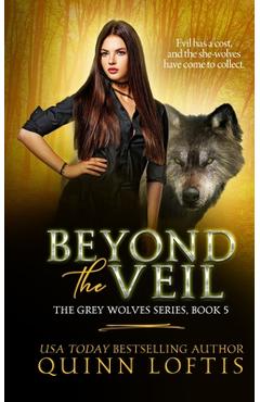 Beyond the Veil - Quinn Loftis