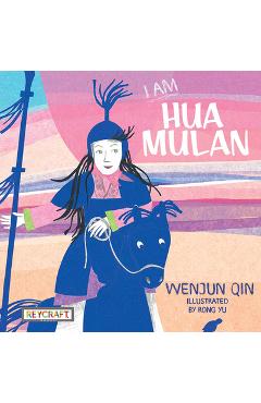 I Am Hua Mulan - Wenjun Qin