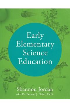 Early Elementary Science Education - Shannon Jordan