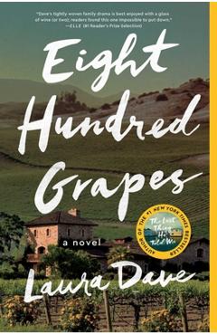 Eight Hundred Grapes - Laura Dave