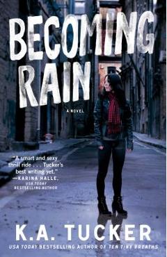 Becoming Rain, 2 - K. A. Tucker