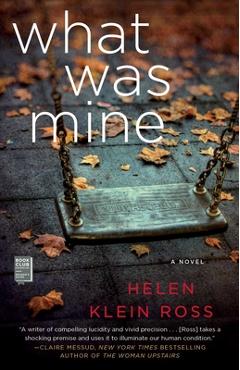 What Was Mine: A Book Club Recommendation! - Helen Klein Ross
