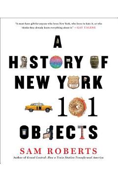 A History of New York in 101 Objects - Sam Roberts