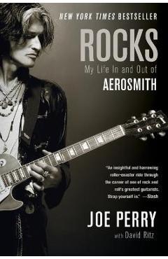 Rocks: My Life in and Out of Aerosmith - Joe Perry