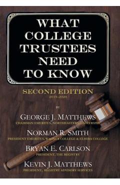 What College Trustees Need to Know: Second Edition 2019-2020 - Norman Smith
