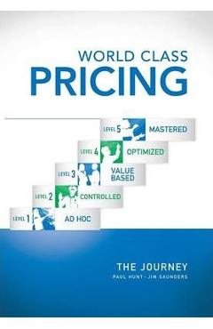 World class pricing: the journey - paul hunt