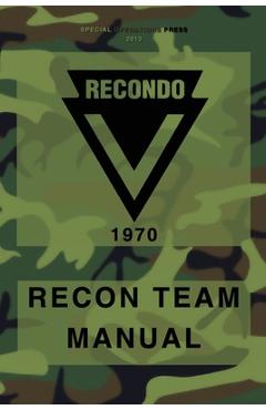 RECONDO Recon Team Manual: Vietnam - 1970 - Special Operations Press