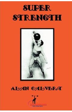 Super Strength - Alan Calvert