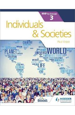 Individuals and Societies for the Ib Myp 3 - Paul Grace