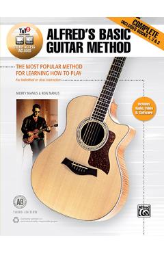 Alfred\'s Basic Guitar Method, Complete: The Most Popular Method for Learning How to Play, Book & Online Video/Audio/Software - Morty Manus