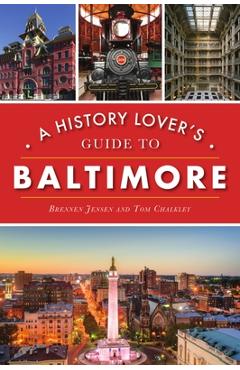 A History Lover\'s Guide to Baltimore - Brennen Jensen