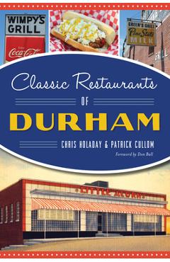 Classic Restaurants of Durham - Chris Holaday