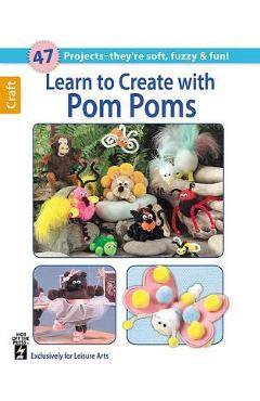 Learn to create with pom poms - hot off the press